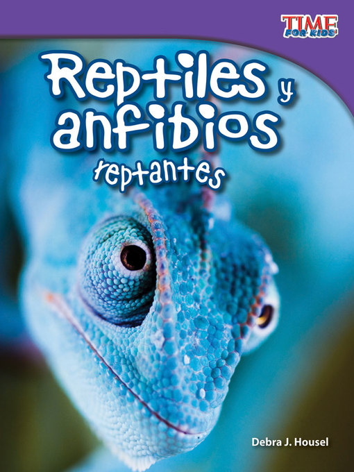 Title details for Reptiles y anfibios reptantes (Slithering Reptiles and Amphibians) by Debra J. Housel - Available